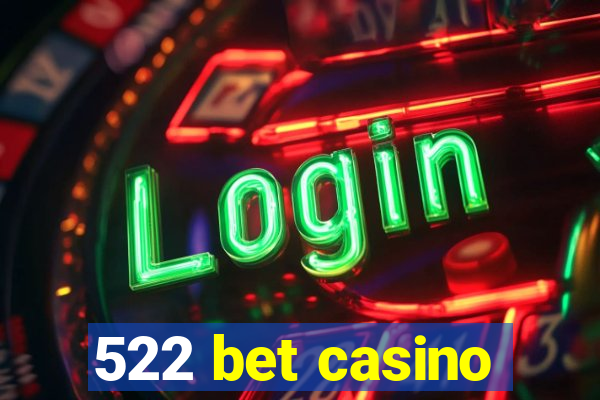 522 bet casino